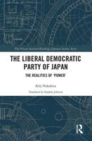 The Liberal Democratic Party of Japan: The Realities of 'Power'
