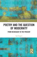 Poetry and the Question of Modernity: From Heidegger to the Present