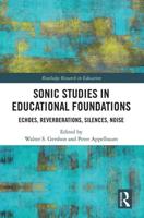 Sonic Studies in Educational Foundations: Echoes, Reverberations, Silences, Noise
