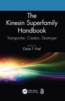 The Kinesin Superfamily Handbook: Transporter, Creator, Destroyer