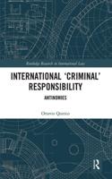 International 'Criminal' Responsibility: Antinomies