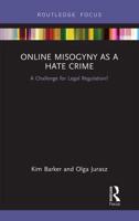 Online Misogyny as Hate Crime: A Challenge for Legal Regulation?