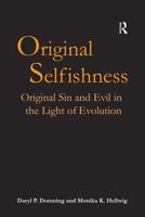 Original Selfishness: Original Sin and Evil in the Light of Evolution