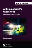 A Criminologist's Guide to R