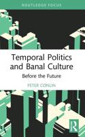 Temporal Politics and Banal Culture