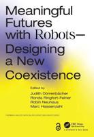 Meaningful Futures With Robots