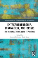 Entrepreneurship, Innovation, and Crisis: SME Responses to the COVID-19 Pandemic