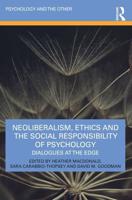 Neoliberalism, Ethics and the Social Responsibility of Psychology