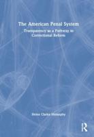 The American Penal System: Transparency as a Pathway to Correctional Reform