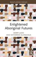 Enlightened Aboriginal Futures