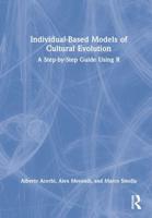 Individual-Based Models of Cultural Evolution: A Step-by-Step Guide Using R