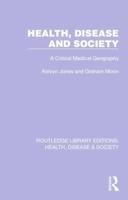 Health, Disease and Society: A Critical Medical Geography