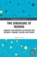 Two Dimensions of Meaning: Similarity and Contiguity in Metaphor and Metonymy, Language, Culture, and Ecology
