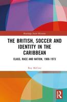 The British, Soccer and Identity in the Caribbean