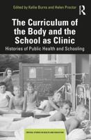 The Curriculum of the Body and the School as Clinic