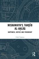 Miskawayh's Tahdib Al-Ahlaq