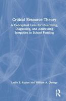 Critical Resource Theory: A Conceptual Lens for Identifying, Diagnosing, and Addressing Inequities in School Funding