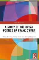 A Study of the Urban Poetics of Frank O'Hara