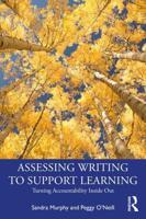Assessing Writing to Support Learning: Turning Accountability Inside Out