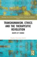 Transhumanism, Ethics and the Therapeutic Revolution