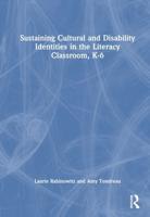 Sustaining Cultural and Disability Identities in the Literacy Classroom, K-6