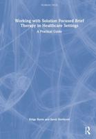 Working With Solution Focused Brief Therapy in Healthcare Settings
