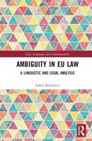 Ambiguity in EU Law: A Linguistic and Legal Analysis