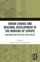 Urban Change and Regional Development at the Margins of Europe: Evaluating the Effects of the EU Policy