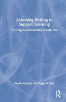 Assessing Writing to Support Learning: Turning Accountability Inside Out
