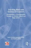 Teaching Well With Adolescent Learners