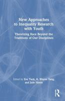 New Approaches to Inequality Research With Youth