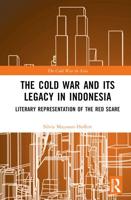 The Cold War and Its Legacy in Indonesia