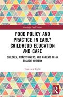 Food Policy and Practice in Early Childhood Education and Care