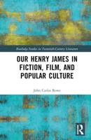 Our Henry James in Fiction, Film, and Popular Culture