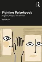 Fighting Falsehoods: Suspicion, Analysis, and Response