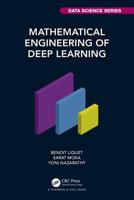 Mathematical Engineering of Deep Learning