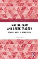 Marina Carr and Greek Tragedy
