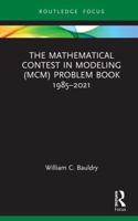 The Mathematical Contest in Modeling (MCM) Problem Book 1985-2021