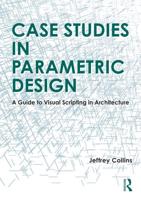 Case Studies in Parametric Design