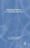 Engaging Children in Vast Early America