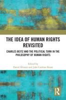 The Idea of Human Rights Revisited: Charles Beitz and the Political Turn in the Philosophy of Human Rights