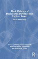 Black Children of Incarcerated Parents Speak Truth to Power