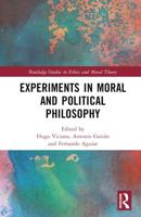 Experiments in Moral and Political Philosophy