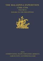 The Malaspina Expedition 1789-1794. Volume II Panama to the Philippines
