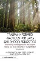 Trauma Informed Practices for Early Childhood Educators