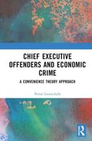 Chief Executive Offenders and Economic Crime: A Convenience Theory Approach