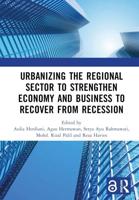Urbanizing the Regional Sector to Strengthen Economy and Business to Recover from Recession