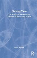 Claiming Value: The Politics of Priority from Aristotle to Black Lives Matter