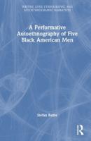 A Performative Autoethnography of Five Black American Men