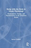 Being With the Body in Depth Psychology